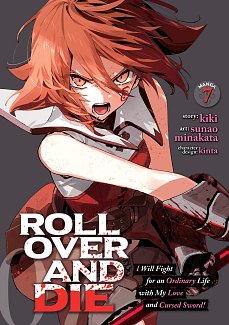 ROLL Over and DIE: I Will Fight for an Ordinary Life with My Love and Cursed Sword! (Manga) Vol. 7 manga
