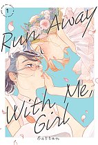 Run Away with Me, Girl 1 manga
