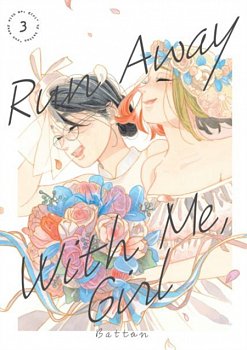 Run Away with Me, Girl 3 - MangaShop.ro