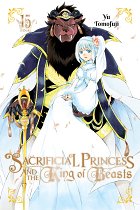Sacrificial Princess and the King of Beasts, Vol. 15 manga