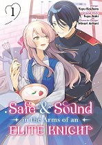 Safe & Sound in the Arms of an Elite Knight: Volume 1 manga