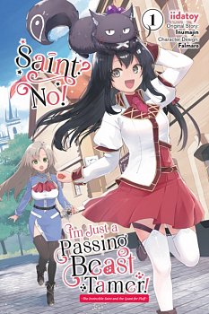 Saint? No! I'm Just a Passing Beast Tamer!, Vol. 1 - MangaShop.ro