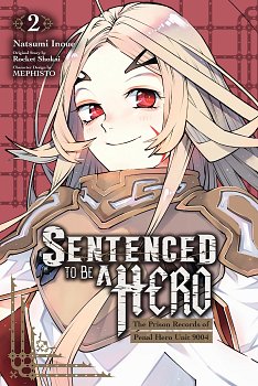 Sentenced to Be a Hero, Vol. 2: The Prison Records of Penal Hero Unit 9001 manga