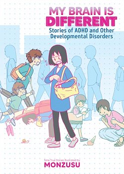 My Brain Is Different: Stories of ADHD and Other Developmental Disorders - MangaShop.ro