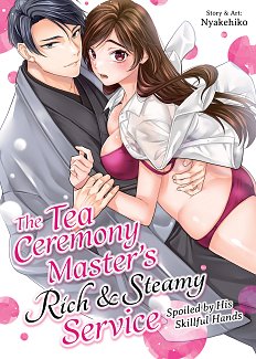 The Tea Ceremony Master's Rich and Steamy Service: Spoiled by His Skillful Hands manga