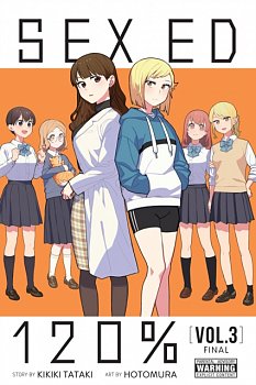 Sex Ed 120%, Vol. 3 - MangaShop.ro