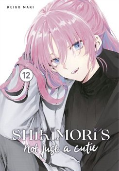 Shikimori's Not Just a Cutie 12 manga
