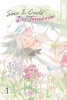 Since I Could Die Tomorrow, Volume 1 - MangaShop.ro