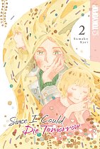 Since I Could Die Tomorrow, Volume 2 manga