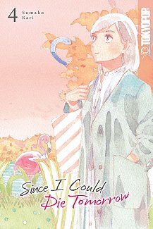 Since I Could Die Tomorrow, Volume 4