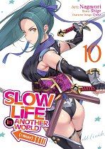 Slow Life in Another World (I Wish!) Vol. 10 manga