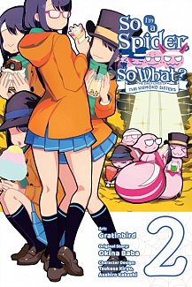 So I'm a Spider, So What? the Daily Lives of the Kumoko Sisters Vol.  2