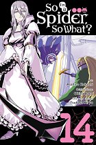So I'm a Spider, So What?, Vol. 14 manga