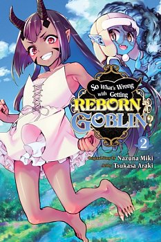 So What's Wrong with Getting Reborn as a Goblin?, Vol. 2 - MangaShop.ro