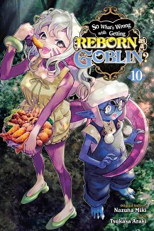 So What's Wrong with Getting Reborn as a Goblin?, Vol. 10 manga