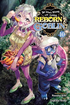 So What's Wrong with Getting Reborn as a Goblin?, Vol. 10 manga