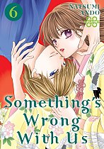 Something's Wrong with Us Vol.  6 manga