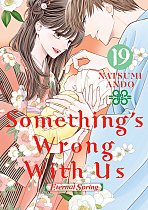 Something's Wrong with Us 19 manga