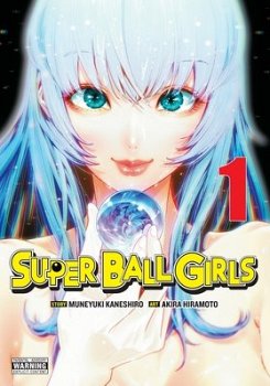 Super Ball Girls, Vol. 1 - MangaShop.ro