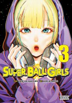 Super Ball Girls, Vol. 3 manga