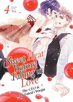 Sweet Heat Before Falling in Love: The CEO and His Fated Omega Vol. 4 manga