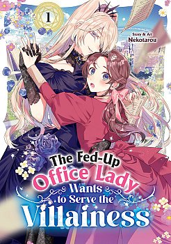 The Fed-Up Office Lady Wants to Serve the Villainess Vol. 1 manga