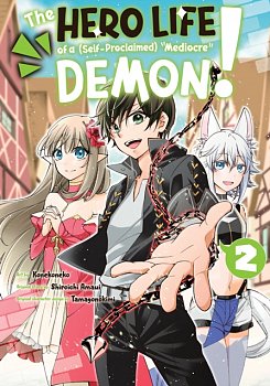 The Hero Life of a (Self-Proclaimed) Mediocre Demon! 2 - MangaShop.ro