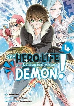 The Hero Life of a (Self-Proclaimed) Mediocre Demon! 4 - MangaShop.ro