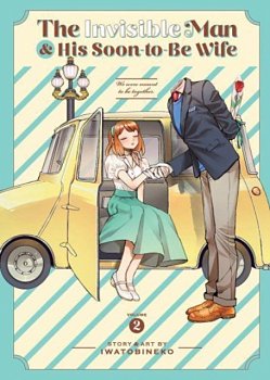 The Invisible Man and His Soon-To-Be Wife Vol. 2 - MangaShop.ro