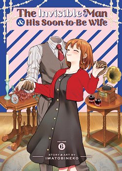 The Invisible Man and His Soon-To-Be Wife Vol. 6 manga