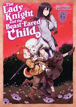 Lady Knight and the Beast-Eared Child Vol. 6 manga