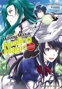 The Wrong Way to Use Healing Magic Volume 1: The Manga Companion - MangaShop.ro