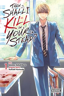 Then Shall I Kill in Your Stead?, Vol. 1 manga