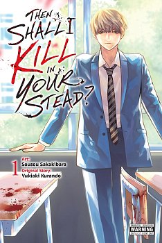 Then Shall I Kill in Your Stead?, Vol. 1 manga
