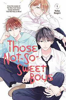 Those Not-So-Sweet Boys Vol.  1