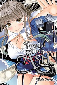 Though You May Burn to Ash Vol.  2