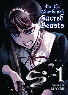 To the Abandoned Sacred Beasts Vol.  1