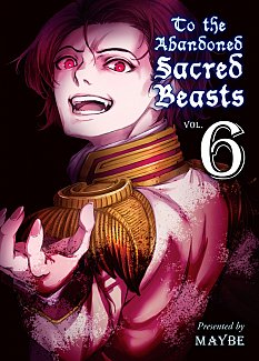 To the Abandoned Sacred Beasts Vol.  6