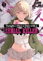 Tonight, I Have a Date with a Serial Killer Vol. 1 manga