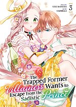 The Trapped Former Villainess Wants to Escape from the Sadistic Prince Vol. 3 manga