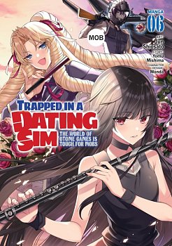 Trapped in a Dating Sim: The World of Otome Games Is Tough for Mobs (Manga) Vol. 6 - MangaShop.ro