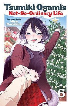 Tsumiki Ogami's Not-So-Ordinary Life, Vol. 6 manga