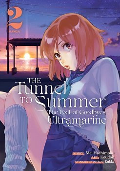 The Tunnel to Summer, the Exit of Goodbyes: Ultramarine (Manga) Vol. 2 - MangaShop.ro