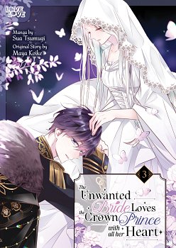 The Unwanted Bride Loves the Crown Prince with All Her Heart, Volume 3 manga