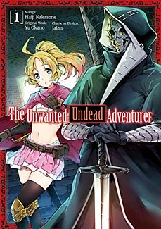 The Unwanted Undead Adventurer Vol.  1