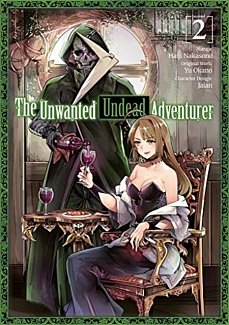 The Unwanted Undead Adventurer Vol.  2