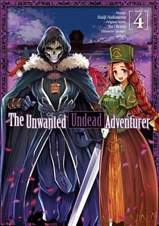 The Unwanted Undead Adventurer Vol.  4