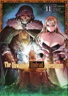 Unwanted Undead Adventurer (Manga): Volume 11