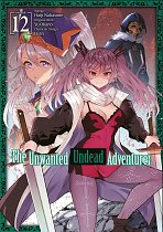 The Unwanted Undead Adventurer : Volume 12 manga