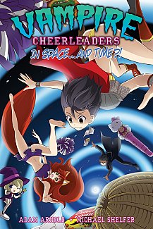 Vampire Cheerleaders in Space...and Time?!
